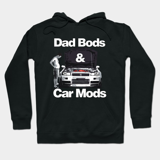 JDM Dad Bods & Car Mods GTR R34 Car Father's Day Hoodie by cowtown_cowboy